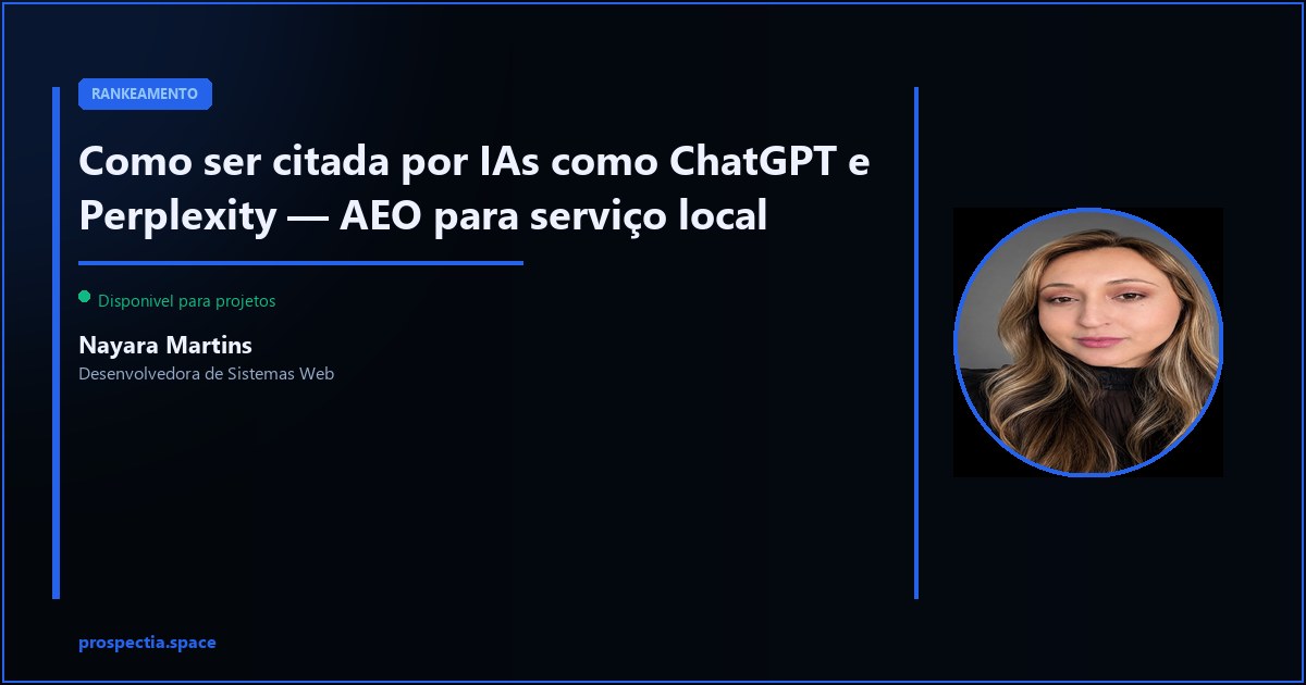 Como ser citada por IAs como ChatGPT e Perplexity — Nayara Martins, Desenvolvedora de Sistemas Web, Assis SP