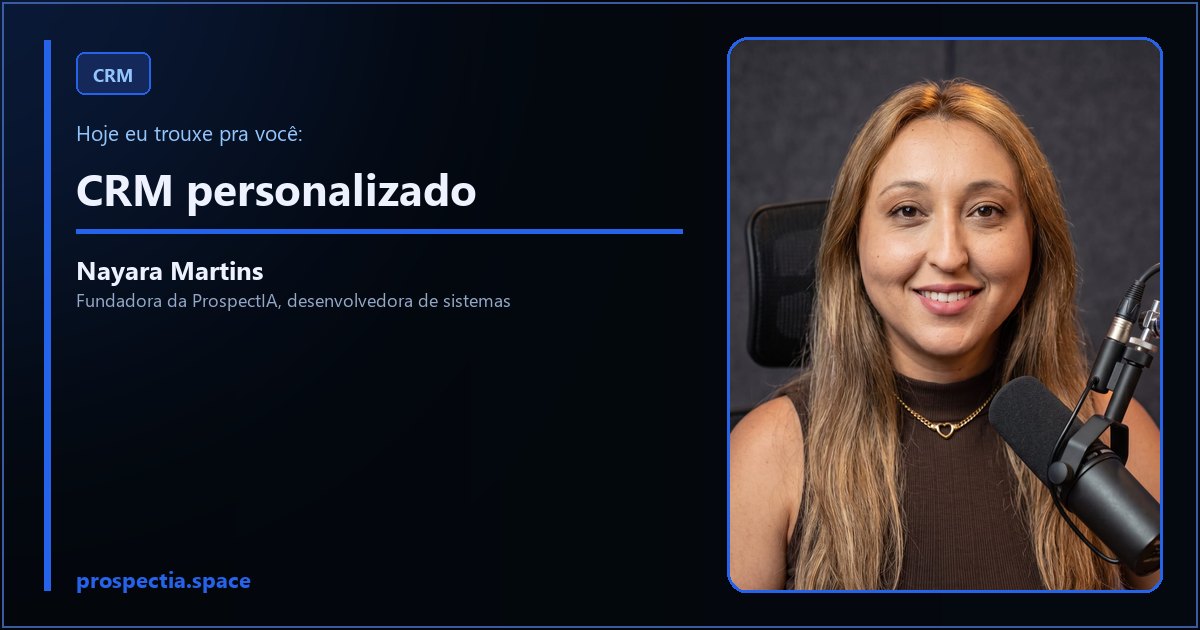 CRM personalizado, artigo de Nayara Martins, desenvolvedora de sistemas sob medida