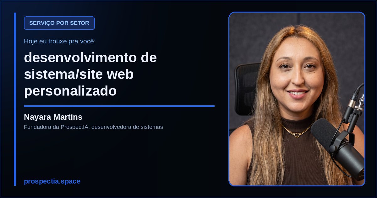desenvolvimento de sistema/site web personalizado, artigo de Nayara Martins, desenvolvedora de sistemas sob medida