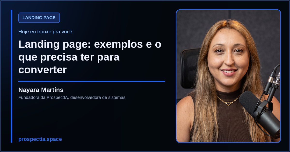 Landing page: exemplos e o que precisa ter para converter, artigo de Nayara Martins, desenvolvedora de sistemas sob medida