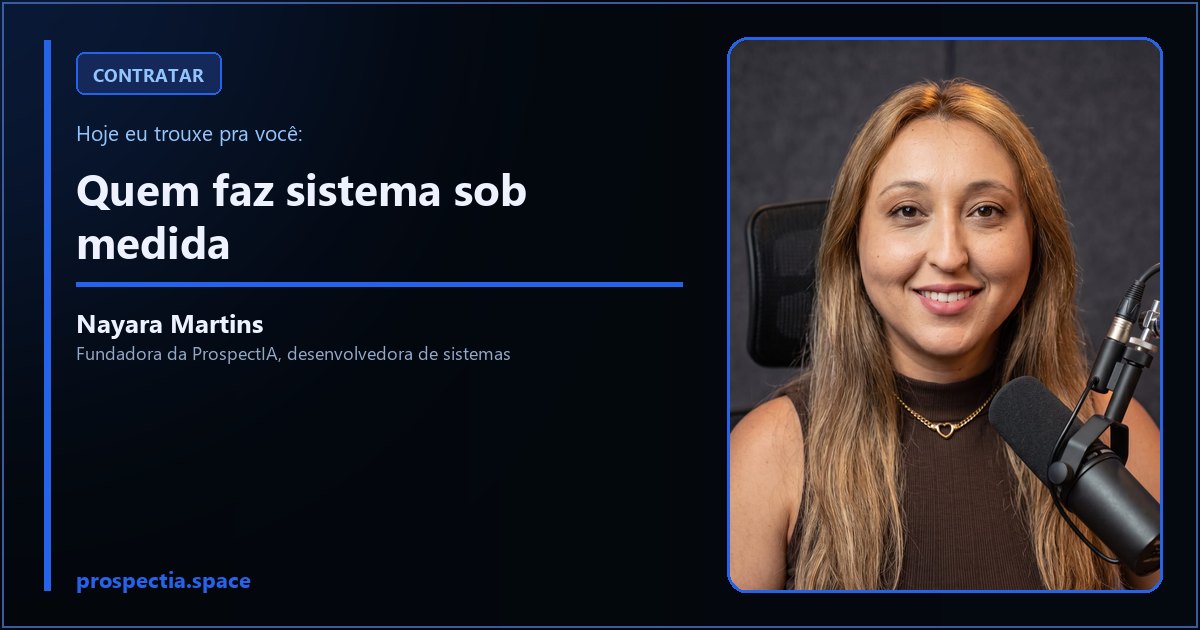 Quem faz sistema sob medida, artigo de Nayara Martins, desenvolvedora de sistemas sob medida