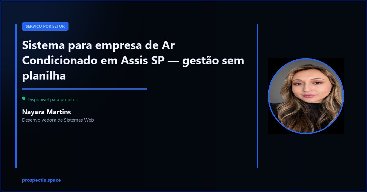 Sistema para empresa de Ar Condicionado em Assis SP — Nayara Martins, Desenvolvedora de Sistemas Web, Assis SP