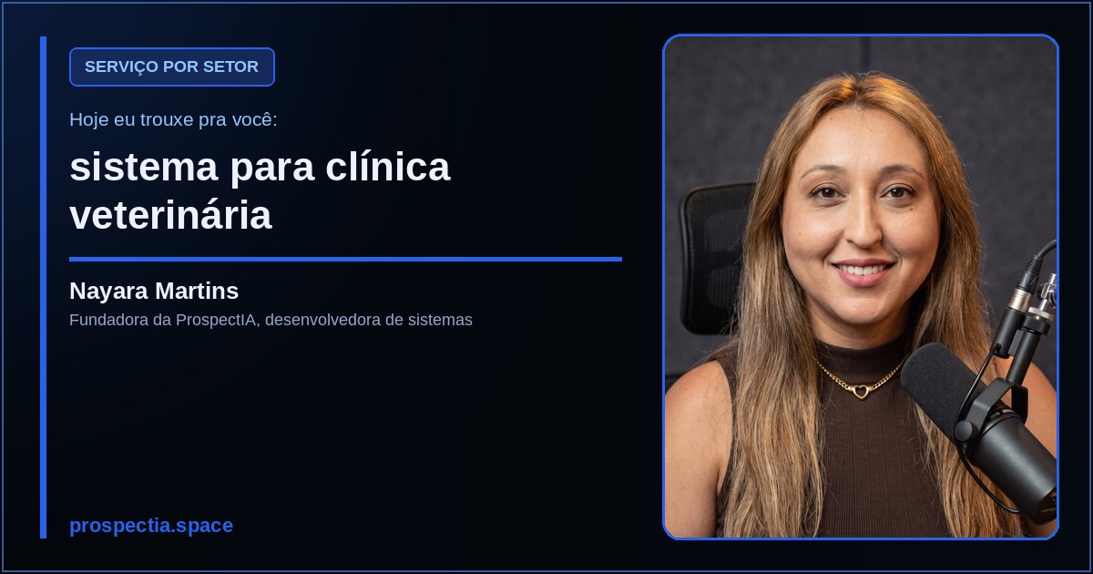 sistema para clínica veterinária, artigo de Nayara Martins, desenvolvedora de sistemas sob medida