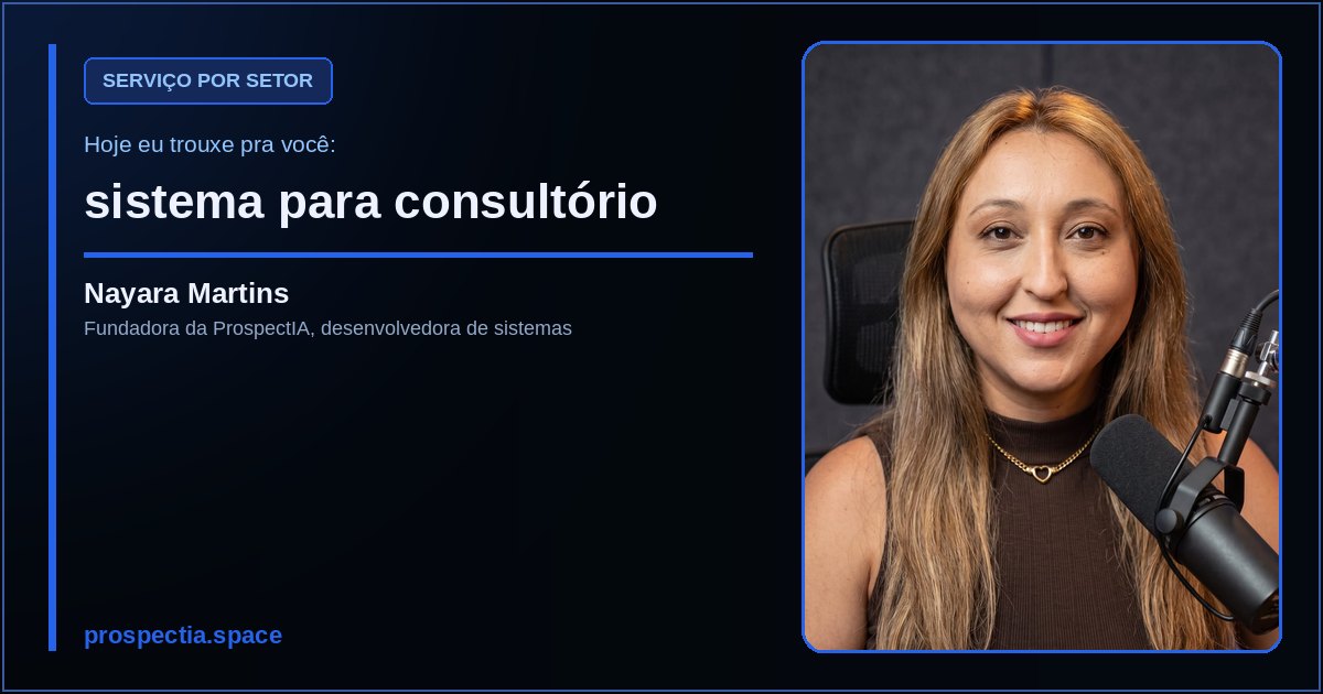 sistema para consultório, artigo de Nayara Martins, desenvolvedora de sistemas sob medida