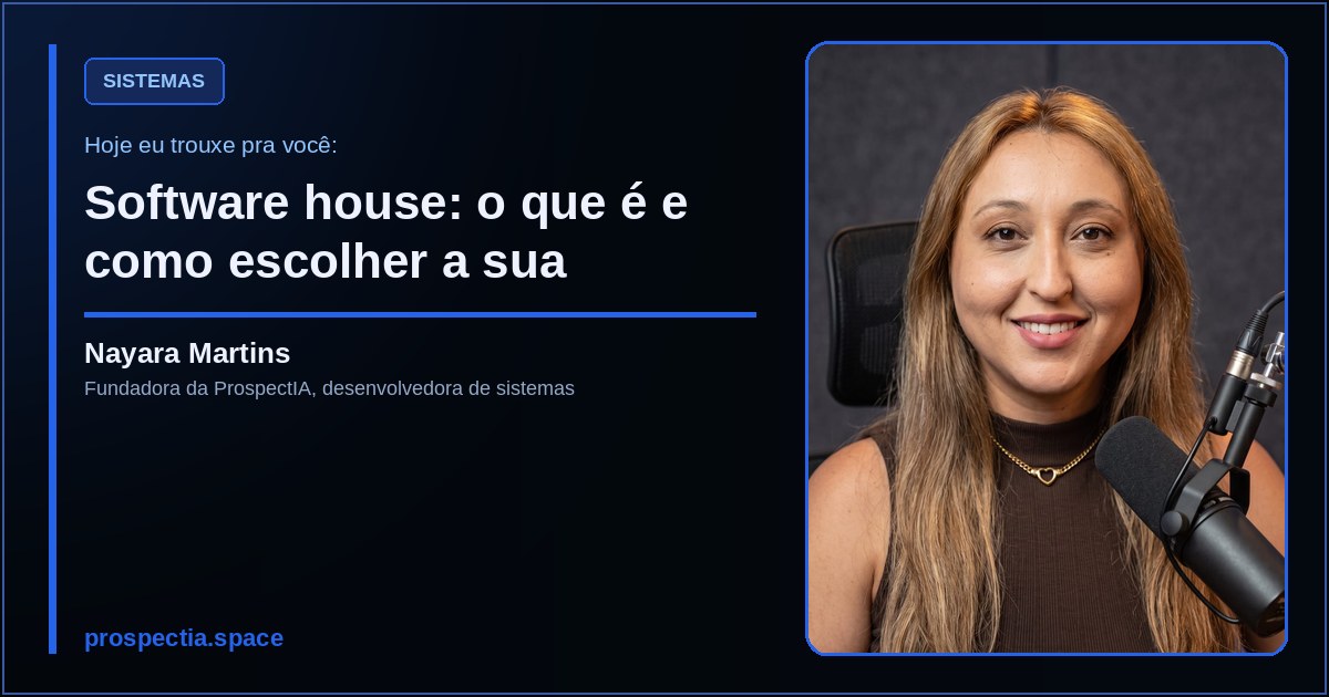 Software house: o que é e como escolher a sua, artigo de Nayara Martins, desenvolvedora de sistemas sob medida